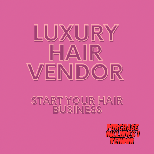 Luxury Hair Vendor